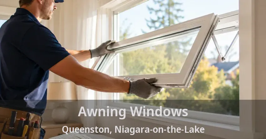 Awning Windows Queenston, Niagara-on-the-Lake - ON