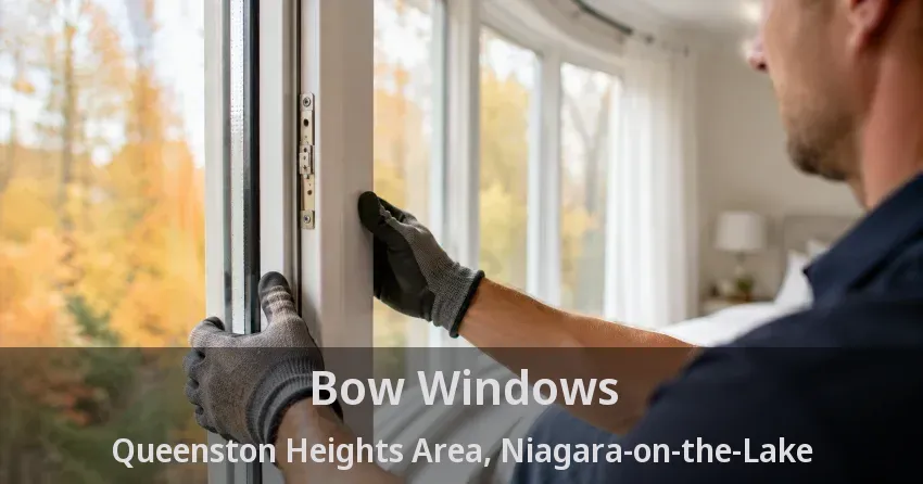 Bow Windows Queenston Heights Area, Niagara-on-the-Lake - ON
