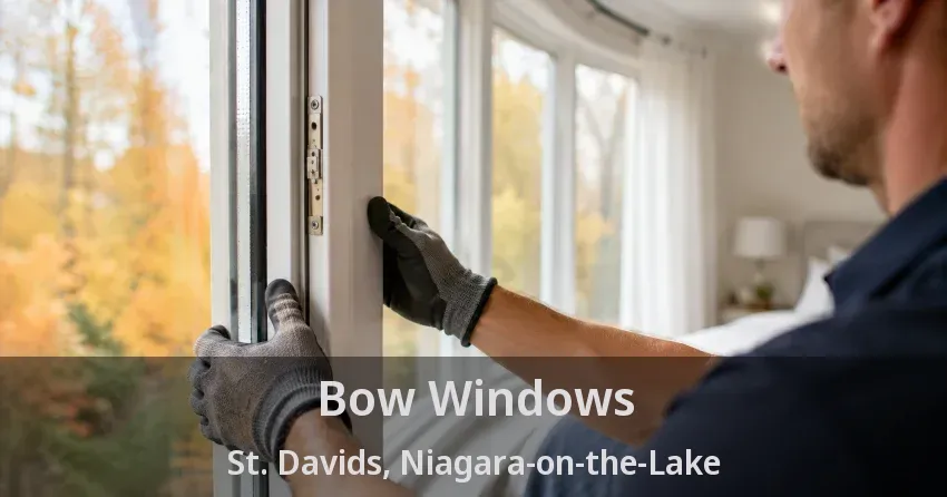 Bow Windows St. Davids, Niagara-on-the-Lake - ON