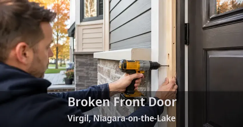 Broken Front Door Virgil, Niagara-on-the-Lake - ON
