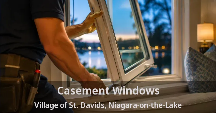 Casement Windows Village of St. Davids, Niagara-on-the-Lake - ON