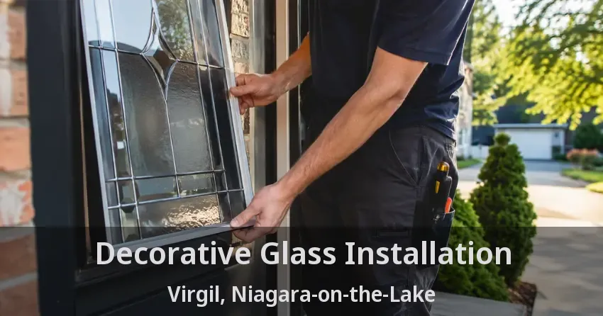 Decorative Glass Installation Virgil, Niagara-on-the-Lake - ON