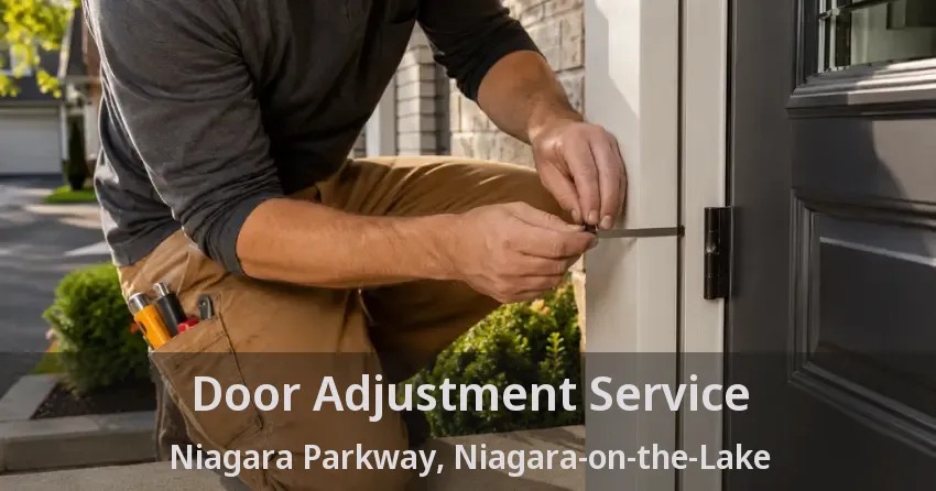 Door Adjustment Service Niagara Parkway, Niagara-on-the-Lake - ON