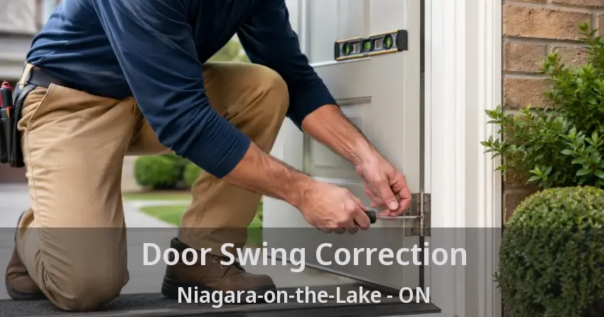 Door Swing Correction Niagara-on-the-Lake - ON