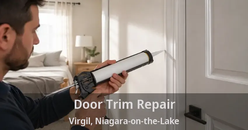 Door Trim Repair Virgil, Niagara-on-the-Lake - ON