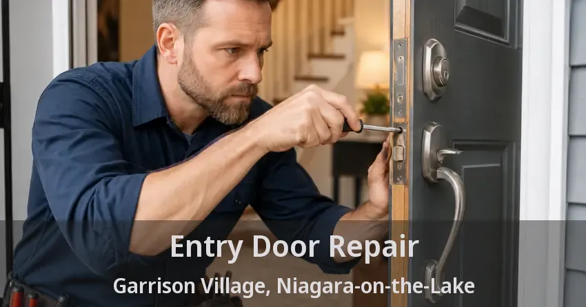Entry Door Repair Garrison Village, Niagara-on-the-Lake - ON