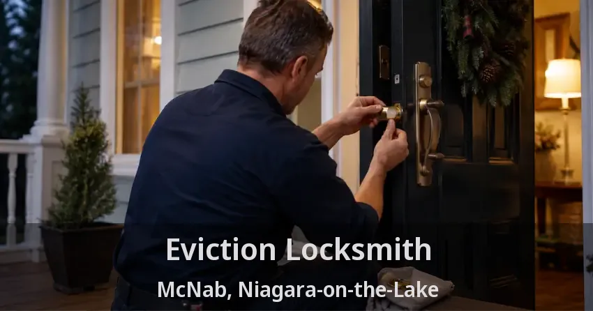 Eviction Locksmith McNab, Niagara-on-the-Lake - ON