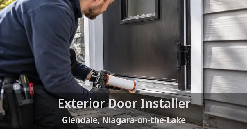 Exterior Door Installer Glendale, Niagara-on-the-Lake - ON