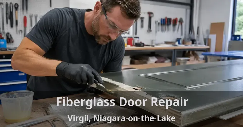 Fiberglass Door Repair Virgil, Niagara-on-the-Lake - ON
