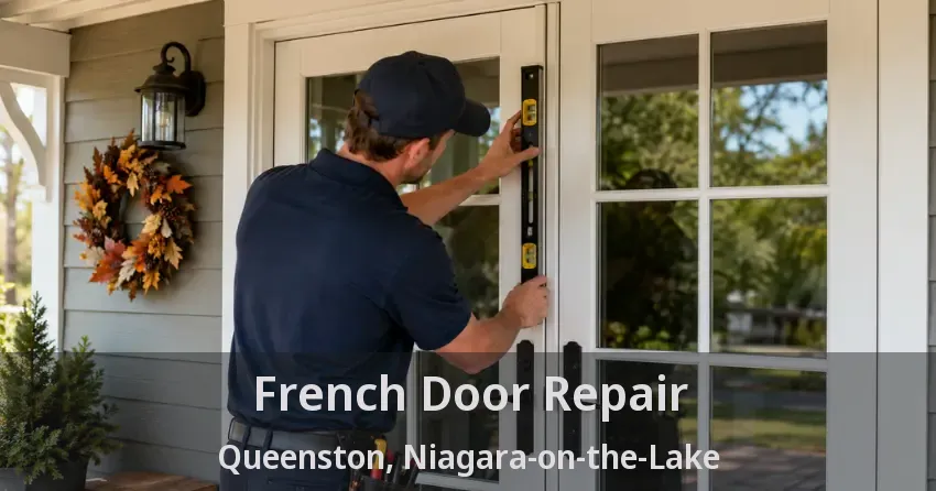 French Door Repair Queenston, Niagara-on-the-Lake - ON