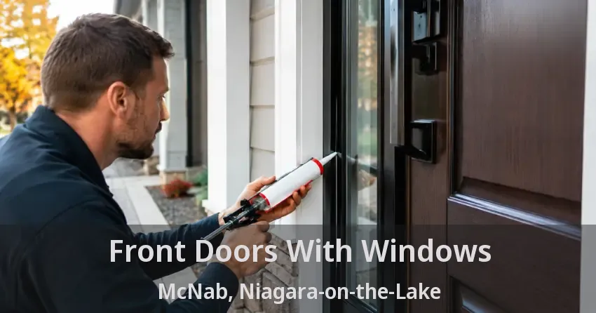 Front Doors With Windows McNab, Niagara-on-the-Lake - ON