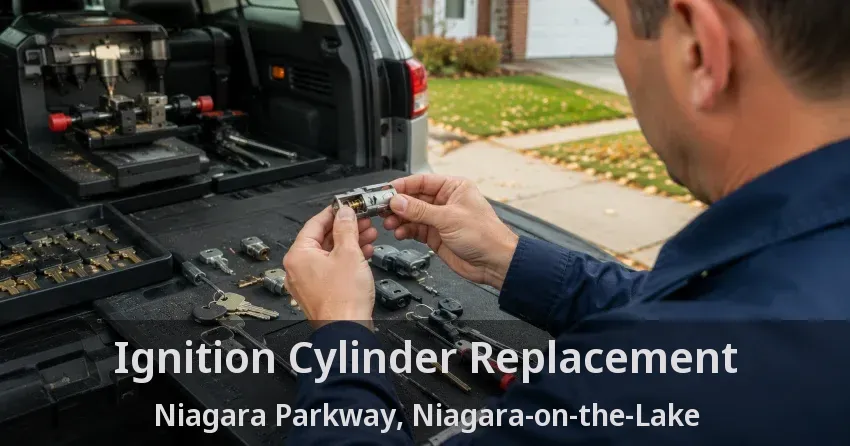 Ignition Cylinder Replacement Niagara Parkway, Niagara-on-the-Lake - ON