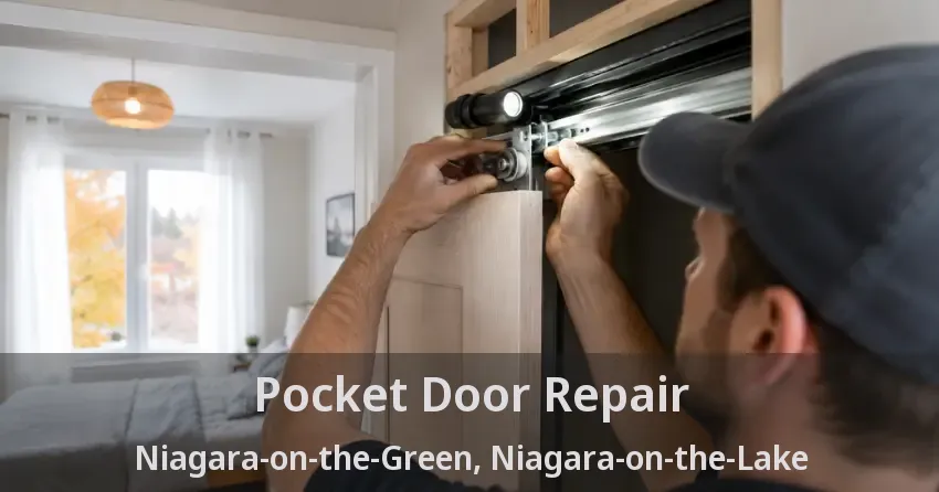 Pocket Door Repair Niagara-on-the-Green, Niagara-on-the-Lake - ON