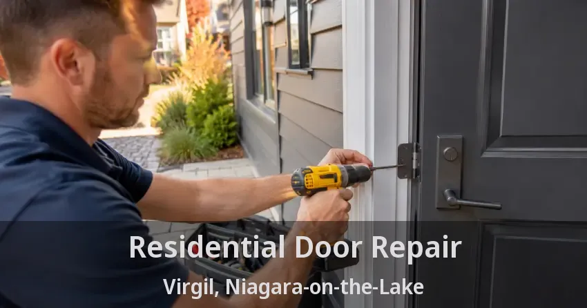Residential Door Repair Virgil, Niagara-on-the-Lake - ON