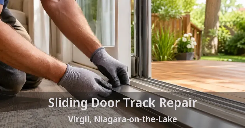 Sliding Door Track Repair Virgil, Niagara-on-the-Lake - ON