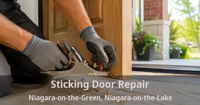Sticking Door Repair Niagara-on-the-Green, Niagara-on-the-Lake - ON