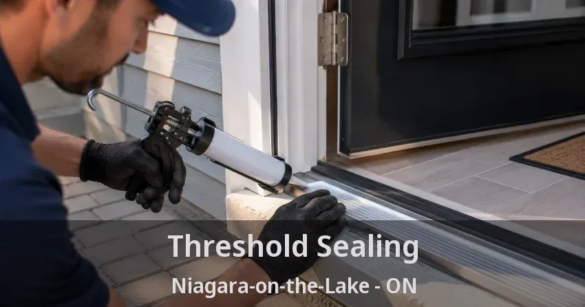 Threshold Sealing Niagara-on-the-Lake - ON